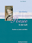 Jean Sibelius. Poesie in der Luft.