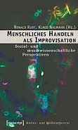  Menschliches Handeln als Improvisation