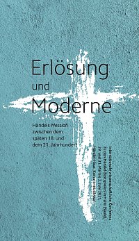 Erlsung und Moderne. Hndels Messiah zwischen dem spten 18. und dem 21. Jahrhundert